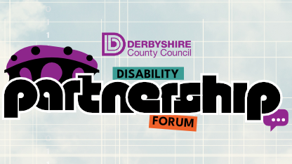 Derbyshire Disability Partnership Forum