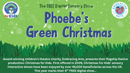 Phoebe's Green Christmas: Sensory Show for SEND Learners